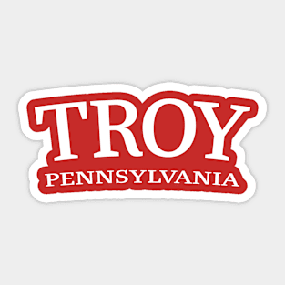 Troy Pennsylvania Sticker